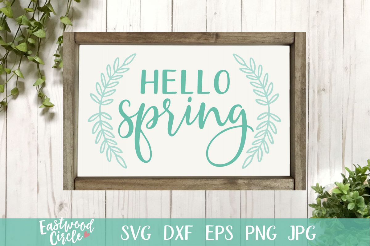 Hello Spring - A Spring SVG Cut File for Crafters example image 1