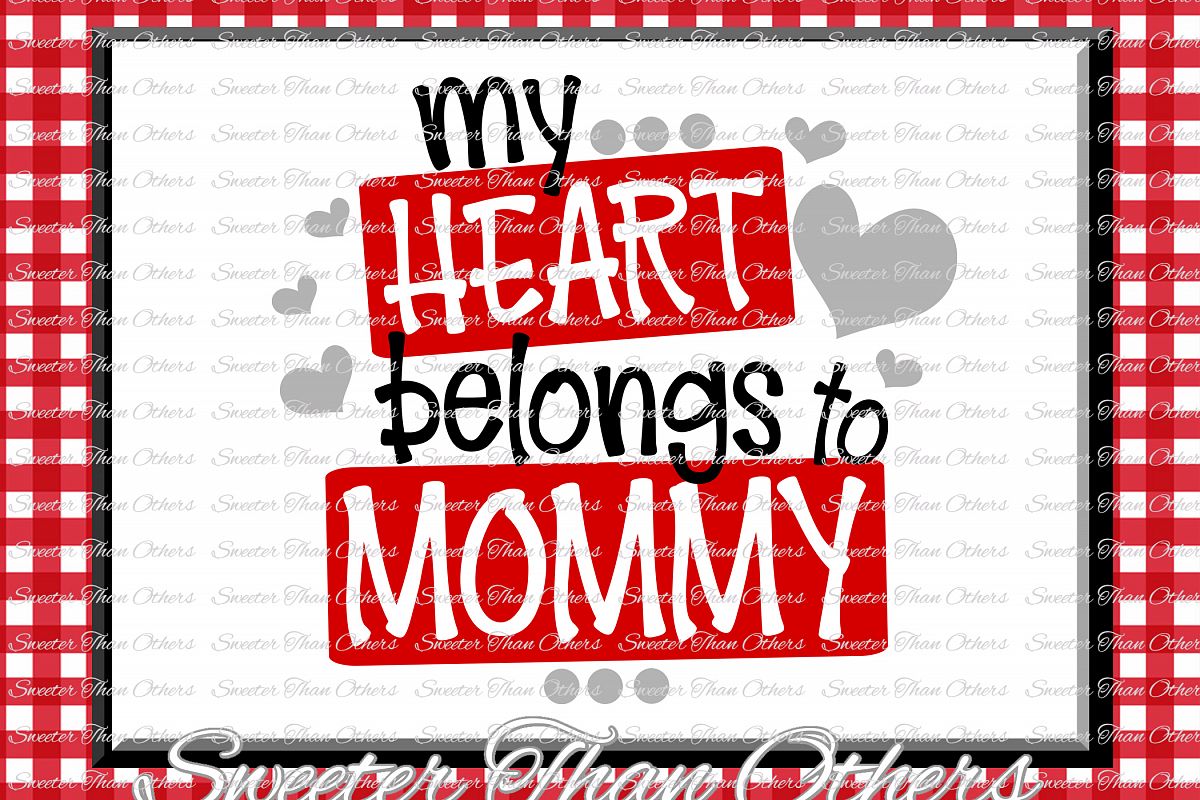 My Heart Belongs to Mommy Svg, Valentines Day svg example image 1