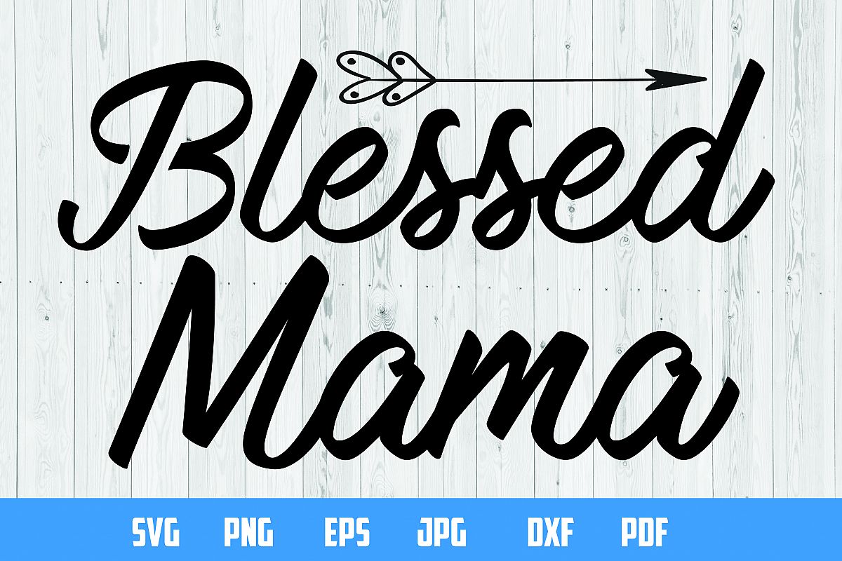 Blessed Mama print design | Cutting Files | example image 1