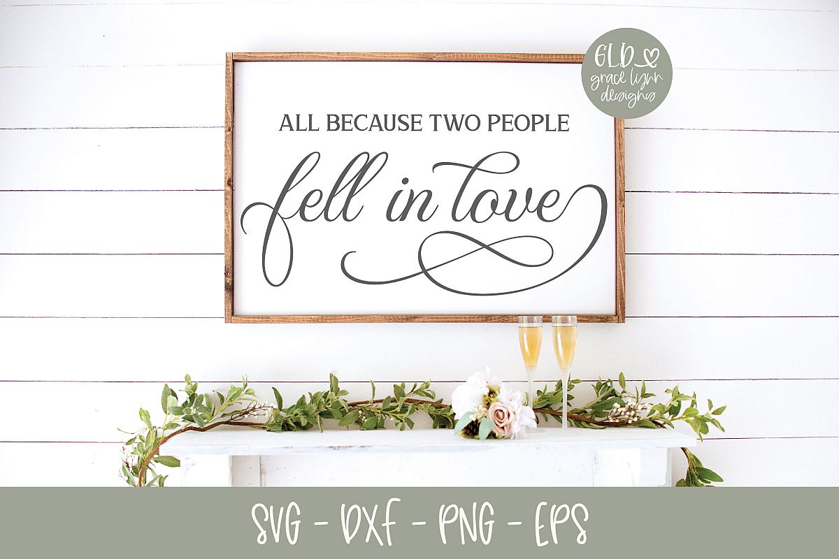 All Because Two People Fell In Love - Wedding SVG example image 1