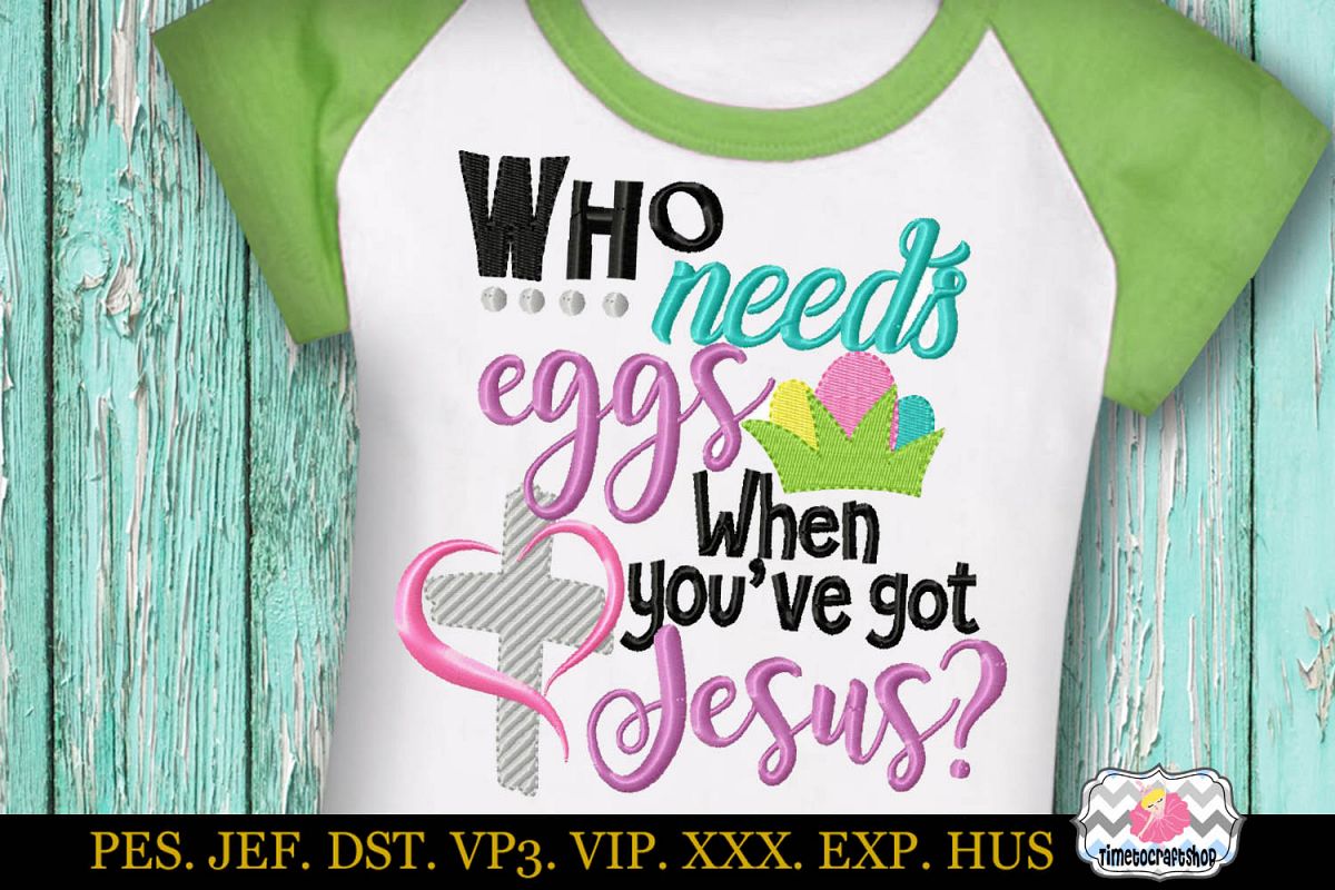 Who needs eggs when You've got Jesus Embroidery example image 1