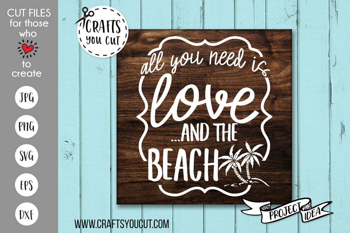 All You Need Is Love And The Beach - A Vacation SVG Cut File example image 1