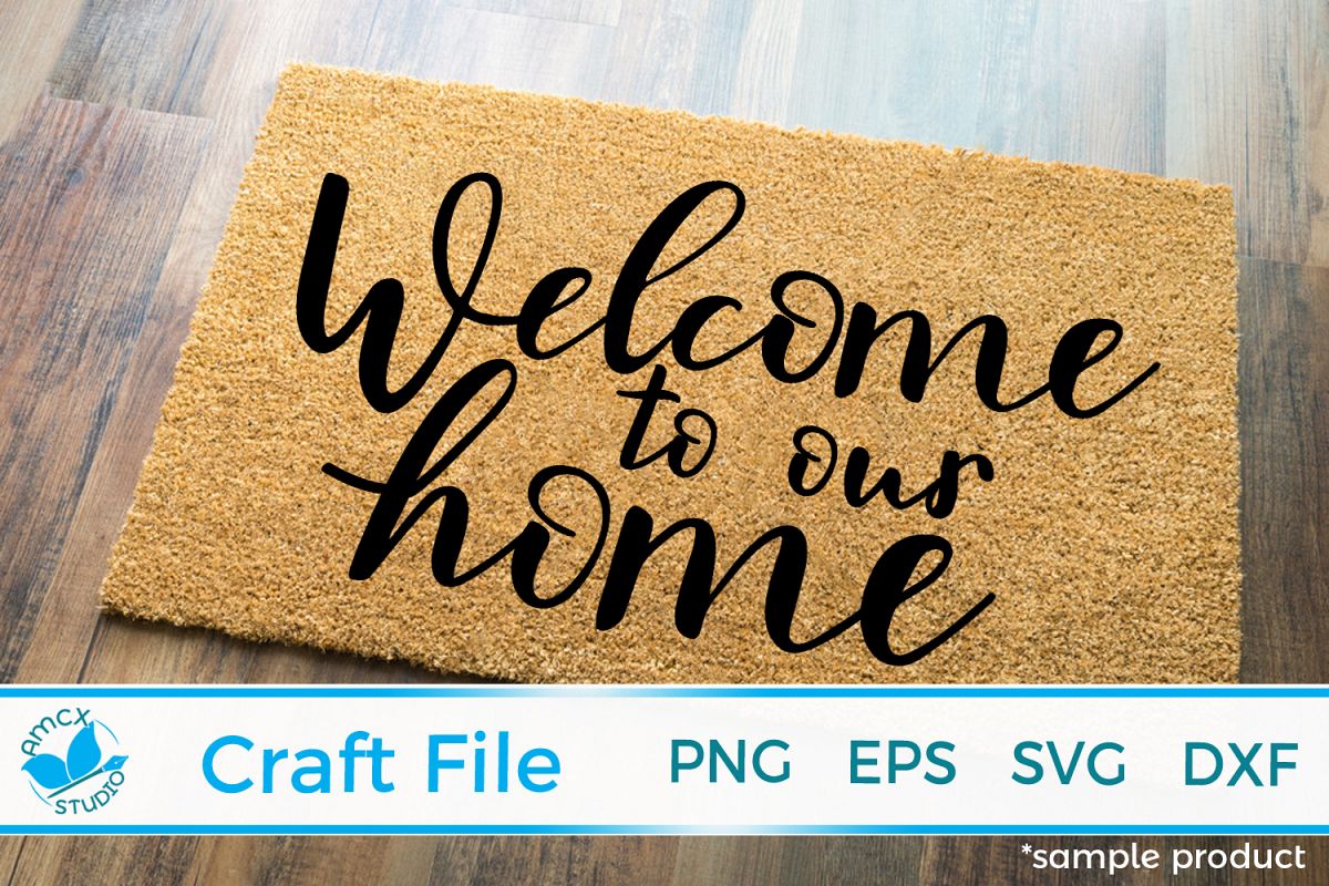 Welcome To Our Home Front Porch Doormat Svg File