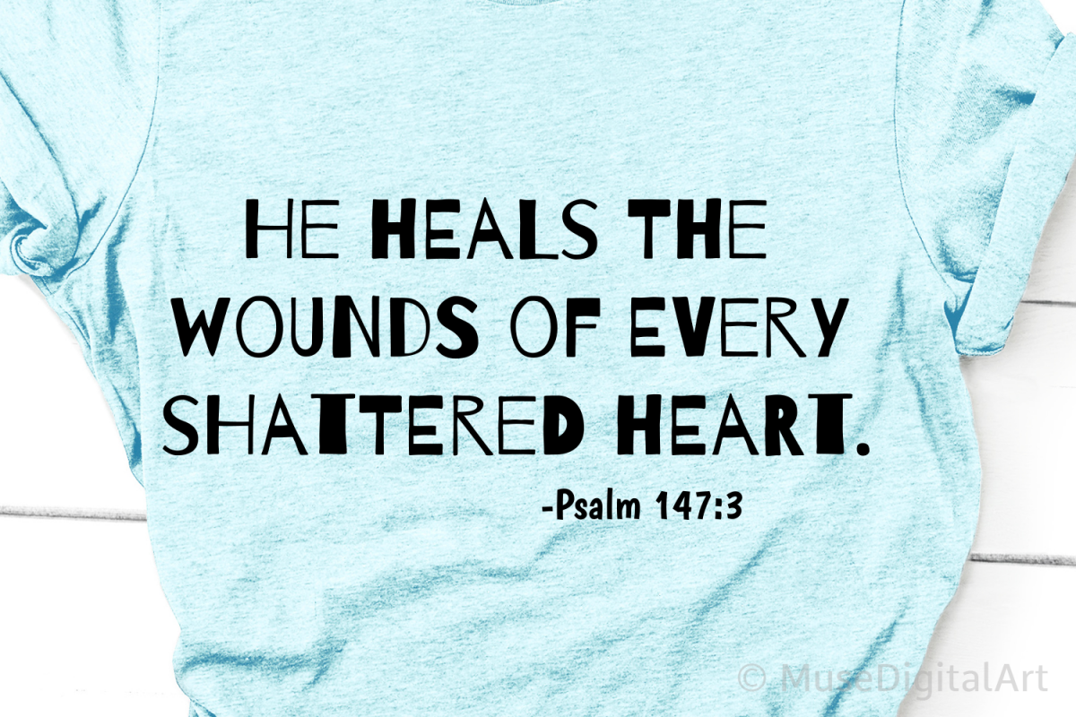 He Heals the Wounds of Every Shattered Heart Svg, Scripture example image 1