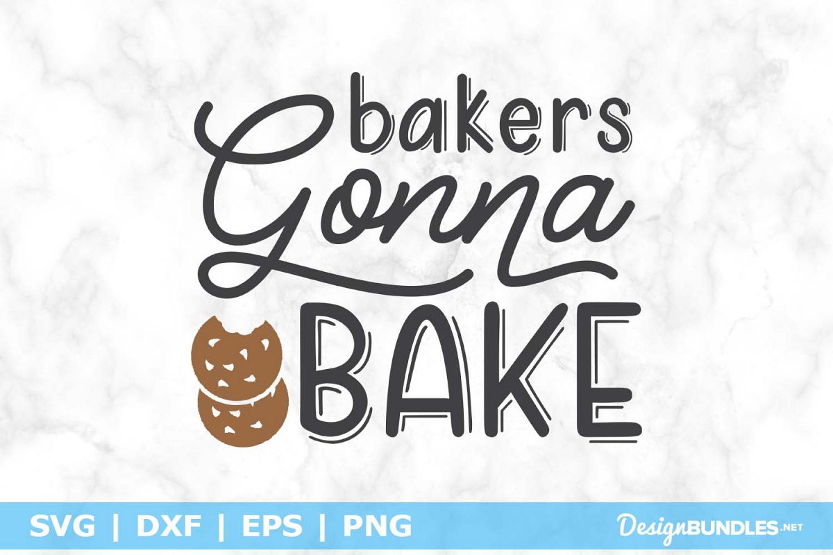 Bakers Gonna Bake SVG File example image 1