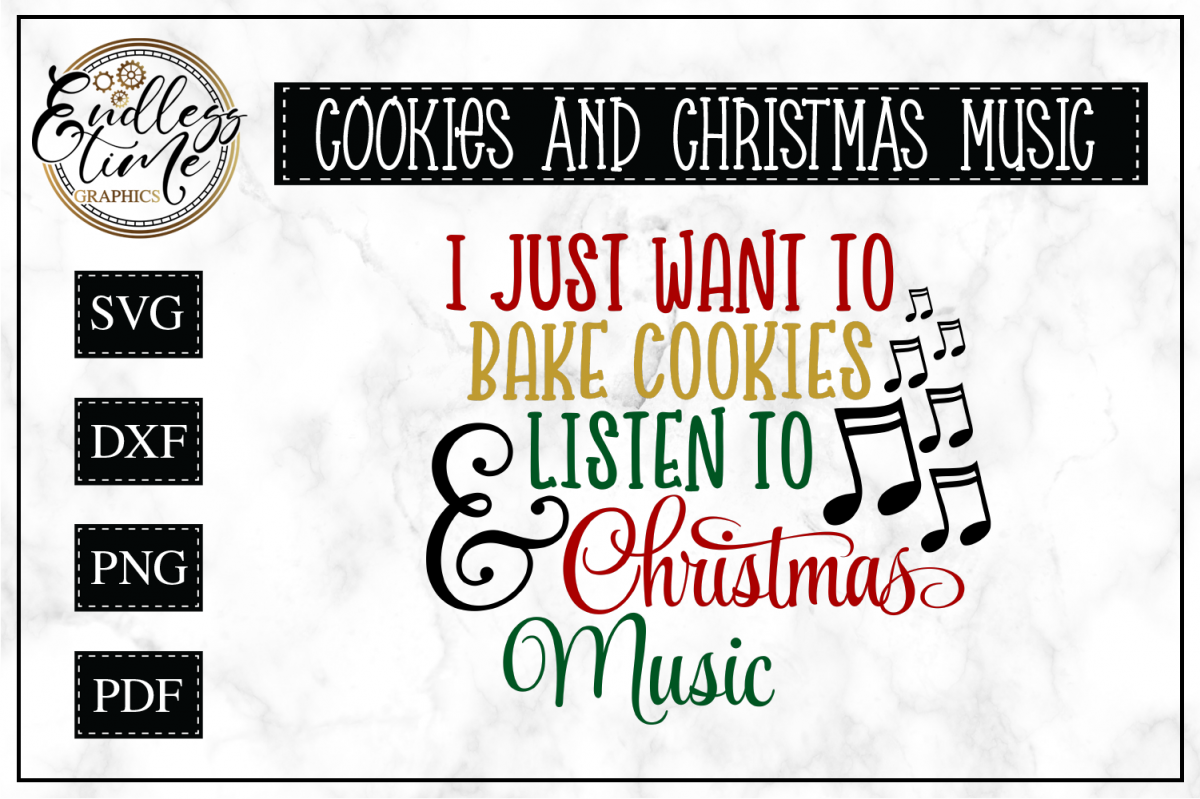 I Just Want To Bake Cookies and Listen to Christmas Music example image 1
