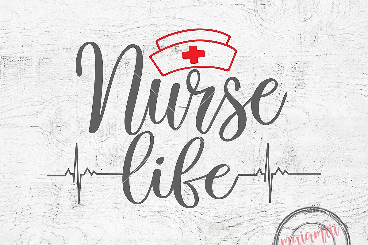 Nurse Life SVG Nursing SVG Quote Svg CNA Svg File Cricut File Nurse Svg