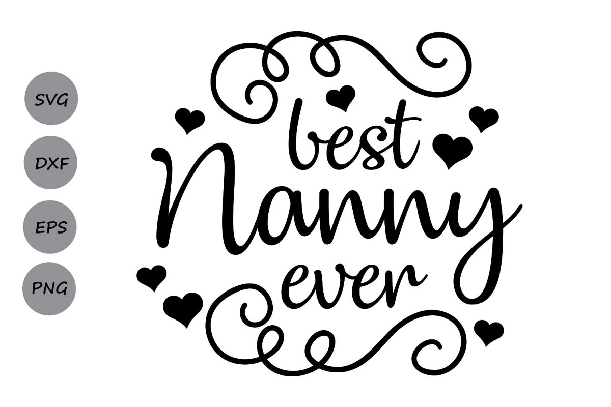 Download Best Nanny Ever SVG, Mother's Day SVG, Mother Svg, Mom SVG ...