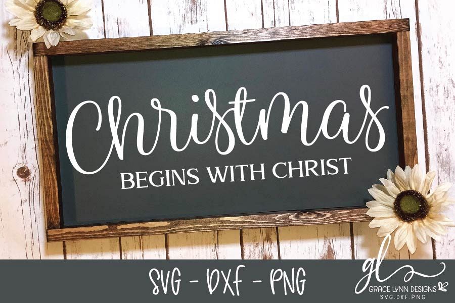 Christmas Begins With Christ - Christmas SVG, DXF & PNG example image 1