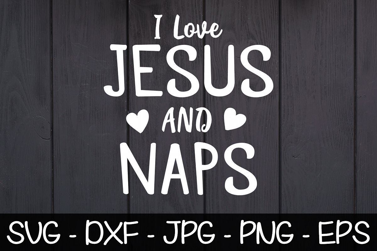 I Love Jesus & Naps SVG Christian SVG Christian Shirt example image 1