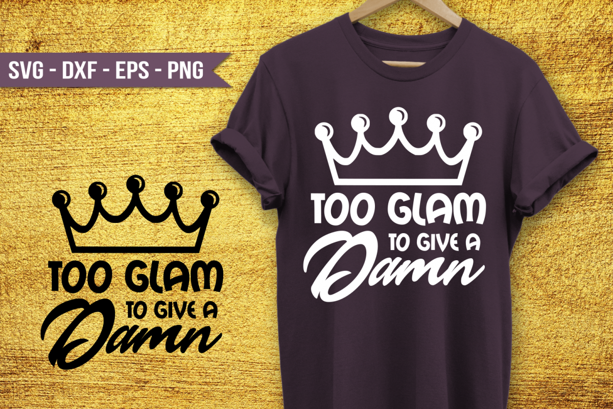 Too Glam to give a damn SVG example image 1