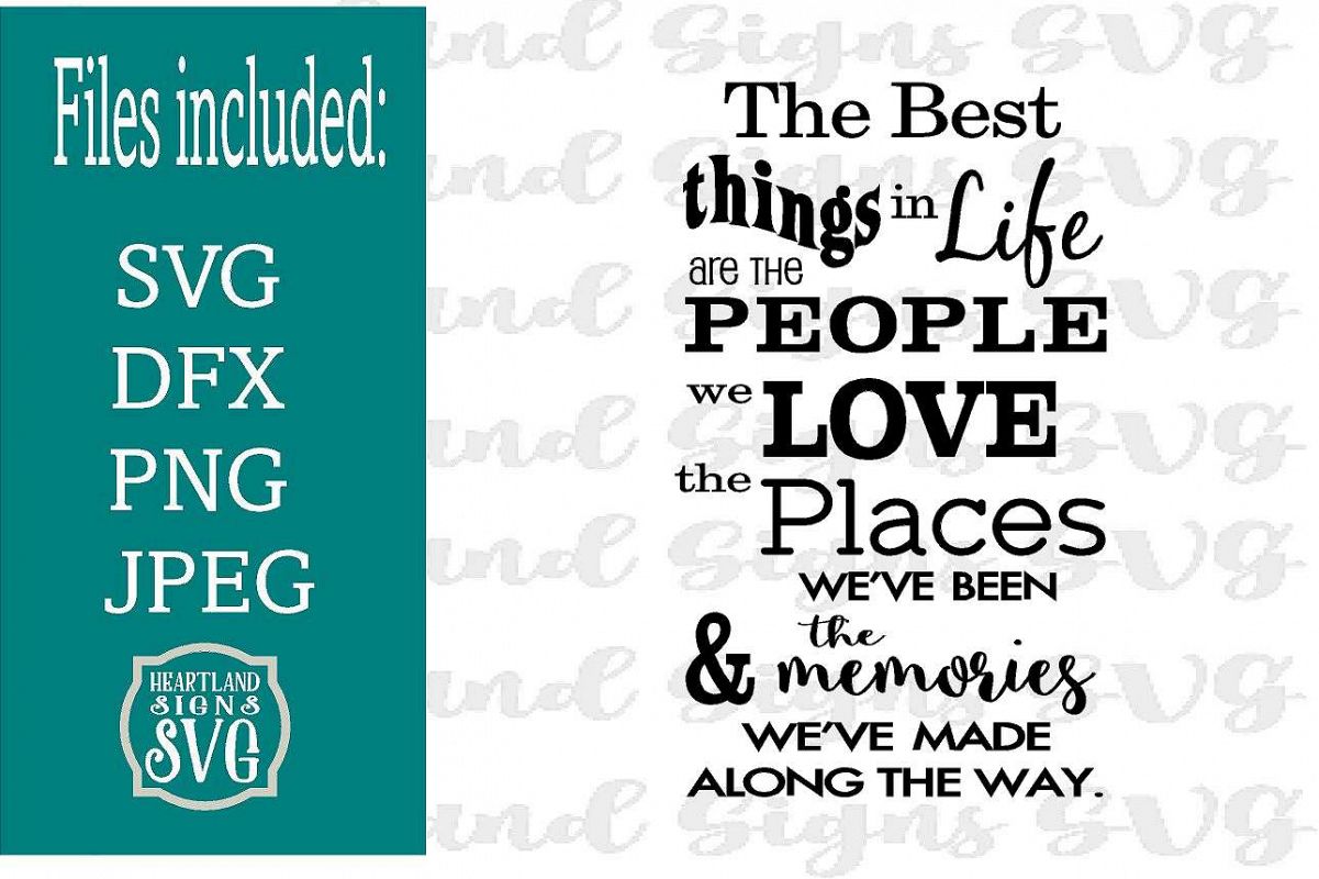 Best Things In Life Places People Memories SVG example image 1