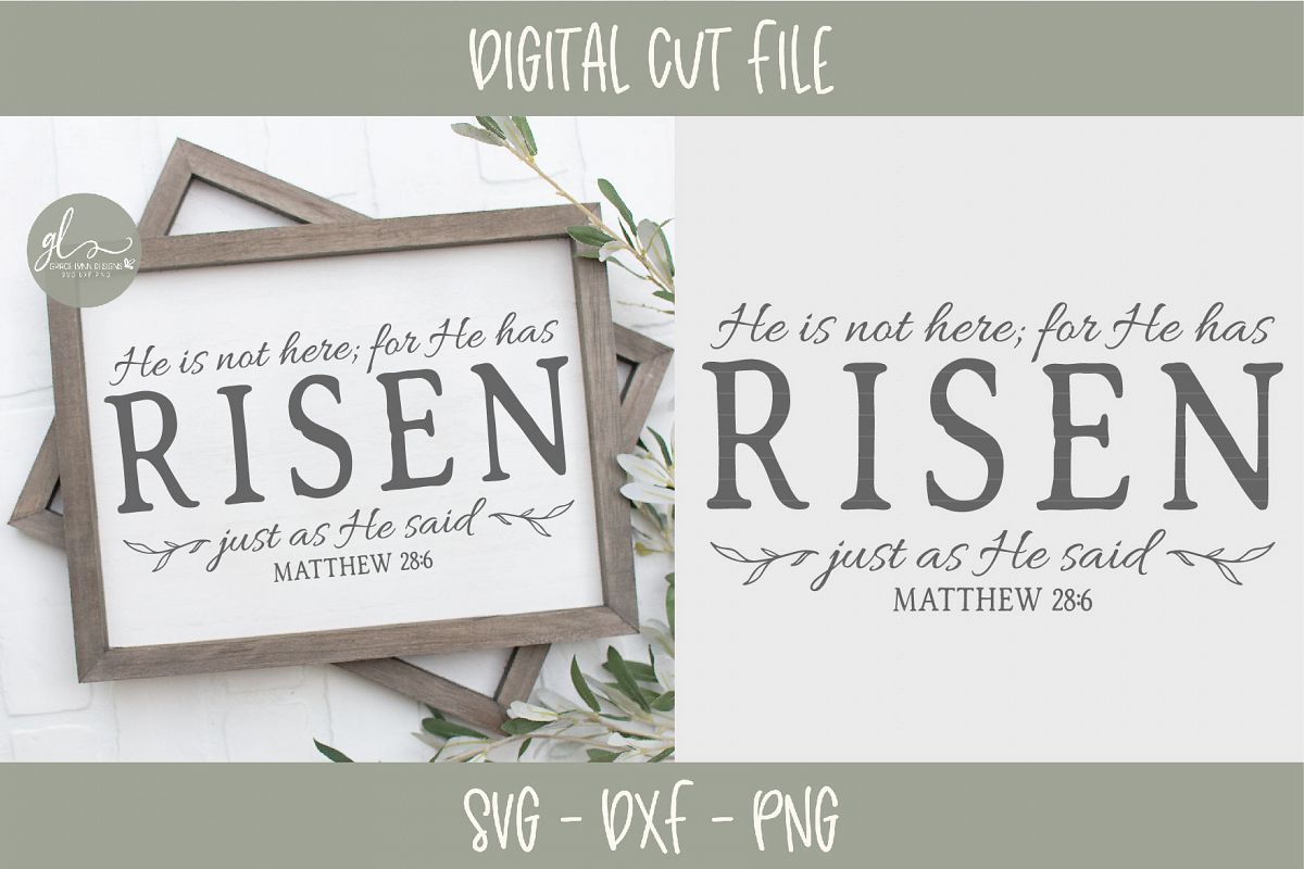 He Is Not Here For He Has Risen - Scripture SVG example image 1