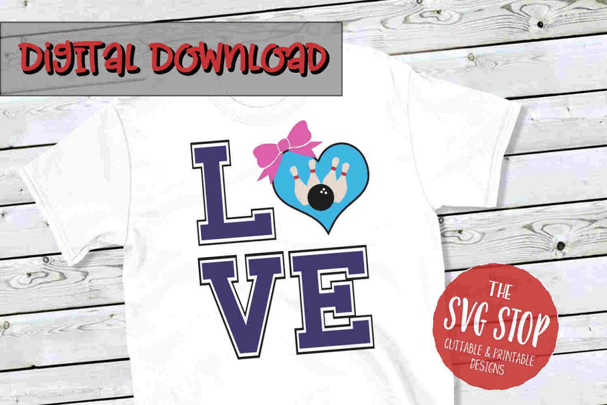 Love Bowling 3 -SVG, PNG, DXF example image 1