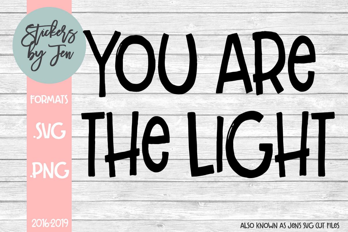 You Are The Light SVG Cut File example image 1