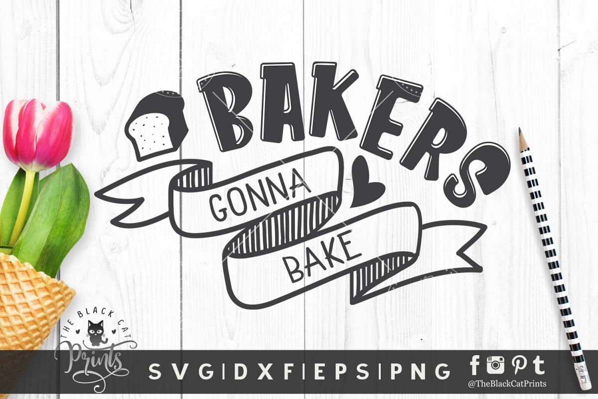 Bakers Gonna Bake SVG DXF EPS PNG example image 1