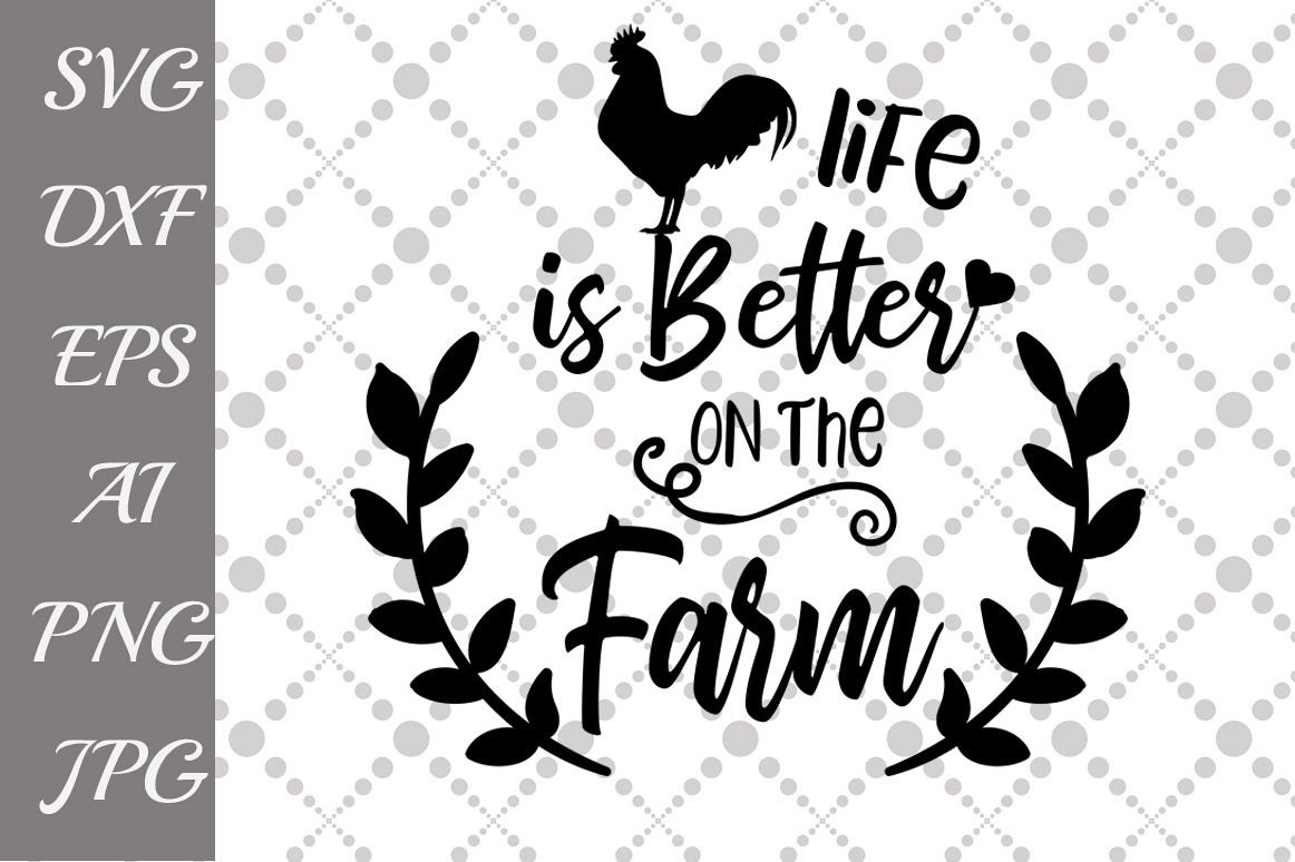 Download Life Is Better On The Farm Svg (52155) | Illustrations ...