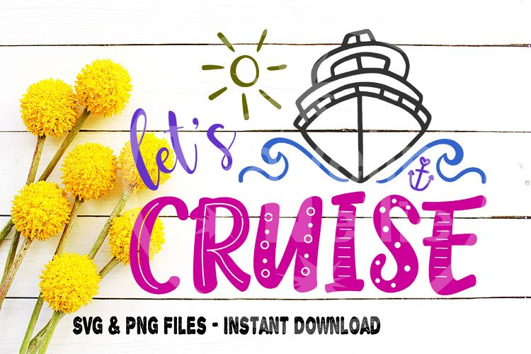 Download Let's Cruise Svg, Cruise Svg, Cruise Ship, Cruise Shirt ...