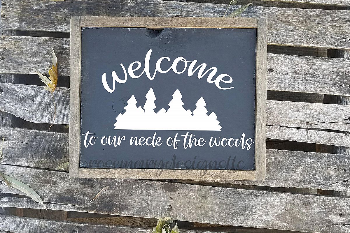 Welcome to our neck of the woods SVG example image 1