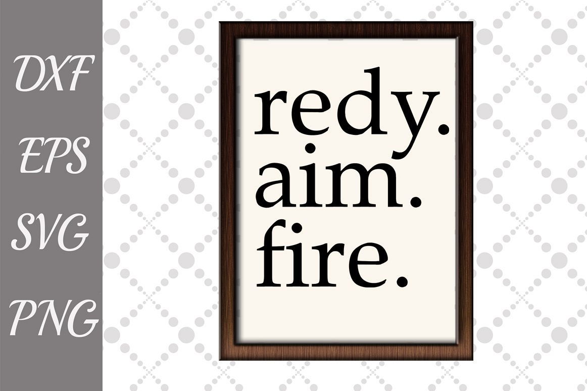 Ready aim fire Sign Svg, BATHROOM SIGN SVG, Bathroom Humor S example image 1