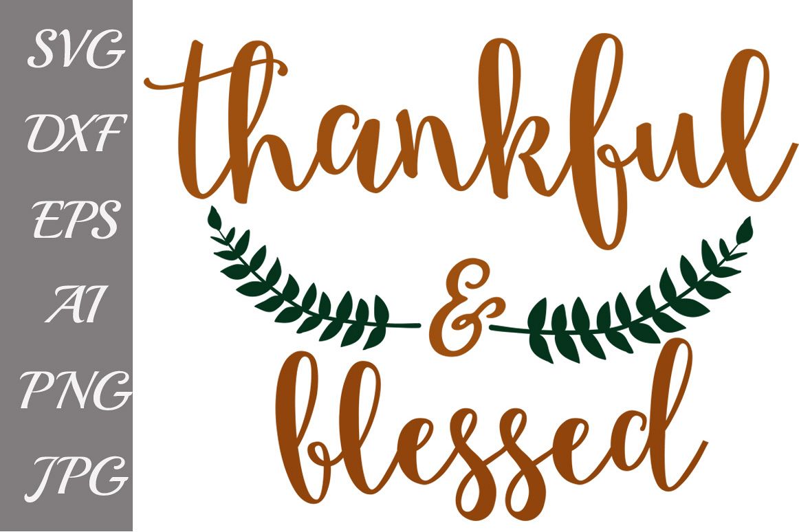 Thankful And Blessed SVG example image 1