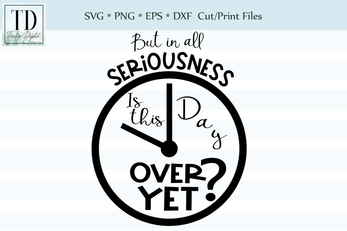 In all seriousness, is this day over yet!? SVG example image 1