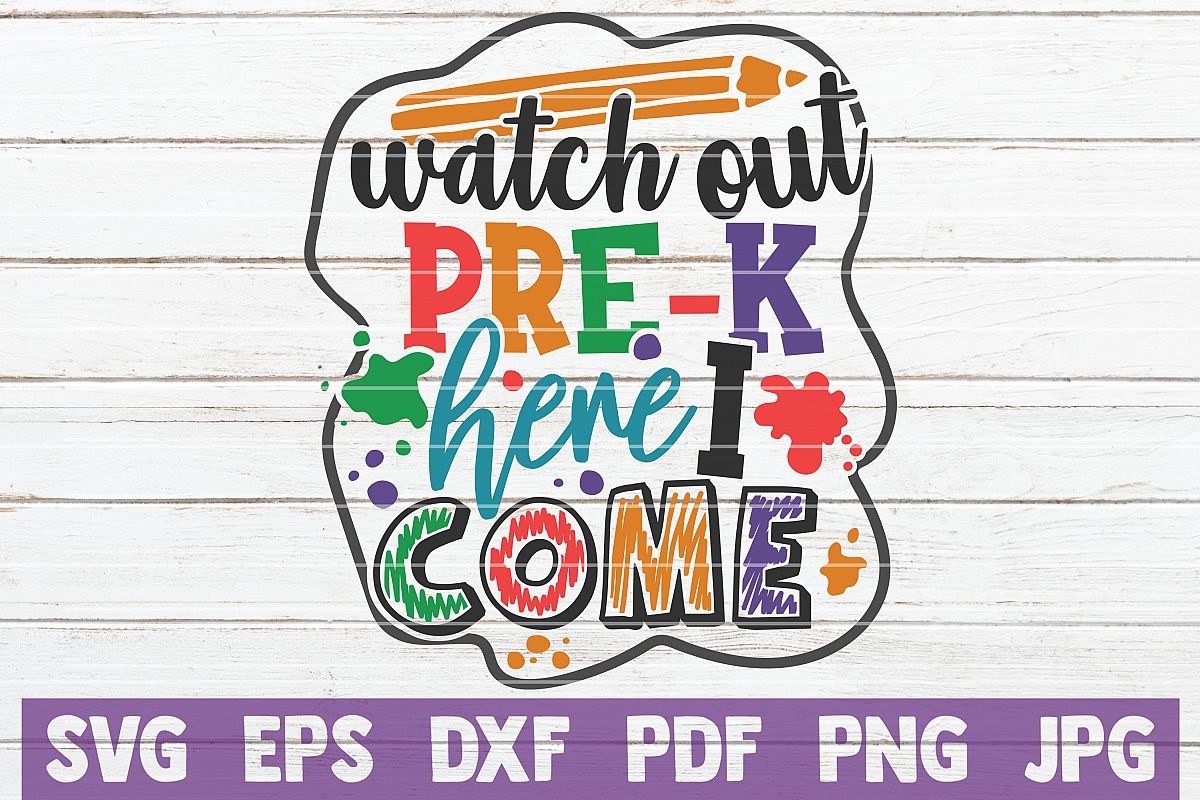 Watch Out Pre-K Here I Come SVG Cut File example image 1
