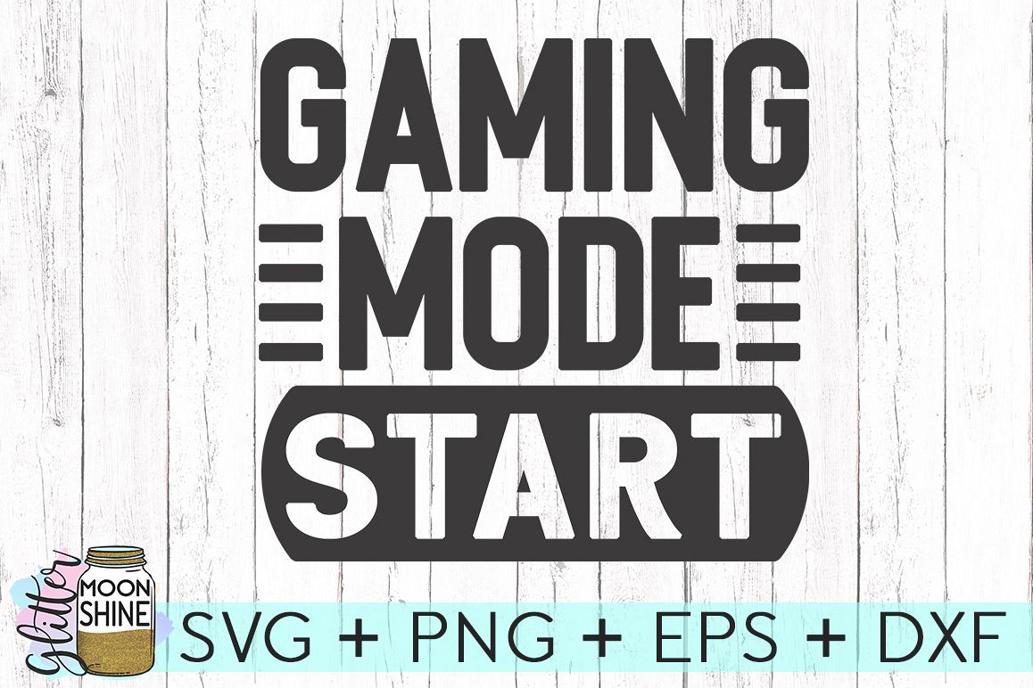 Gaming Mode Start SVG DXF PNG EPS Cutting Files example image 1