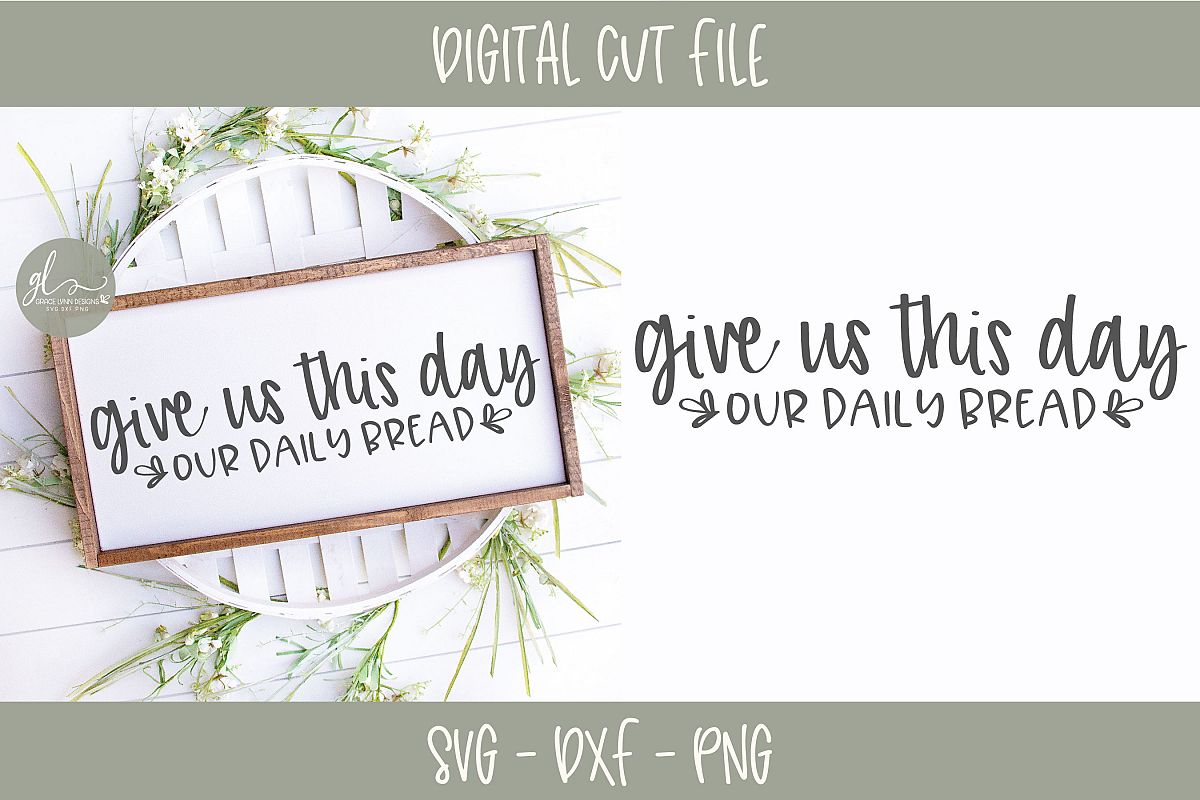 Give Us This Day Our Daily Bread - SVG example image 1