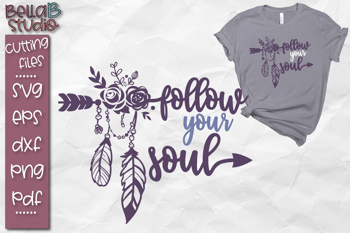 Follow Your Soul SVG, Boho SVG File, Tribal, Feathers example image 1