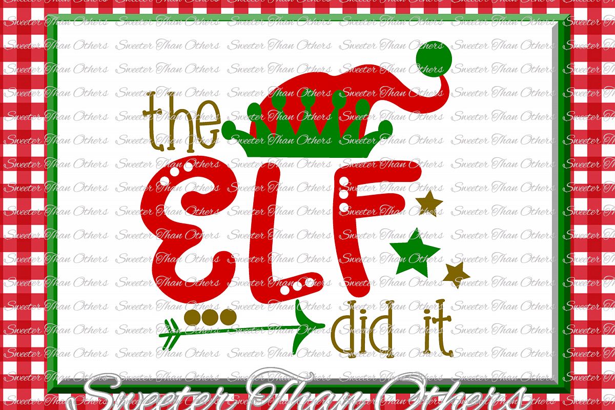 Christmas Svg, The Elf did it Svg, Elf Hat svg, Santa Elf example image 1