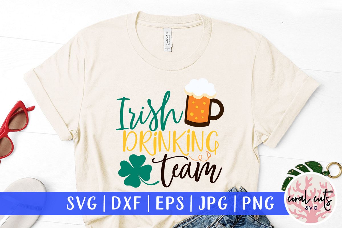 Irish drinking team - St. Patrick's Day SVG EPS DXF PNG example image 1