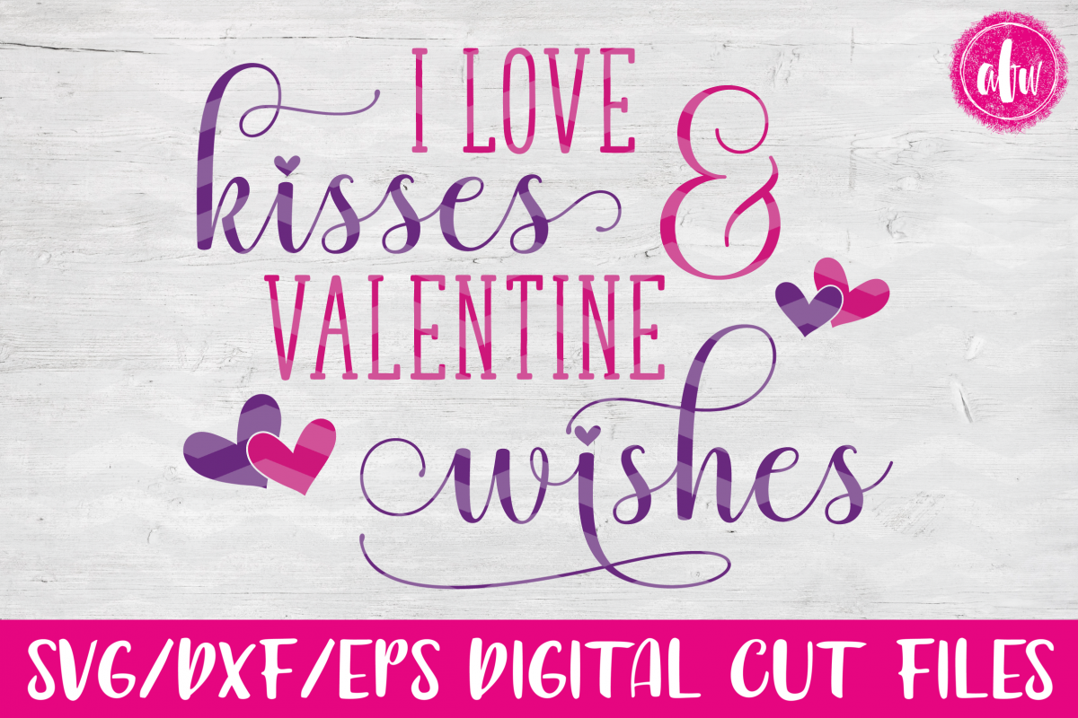 Kisses & Valentine Wishes - SVG, DXF, EPS Cut File example image 1