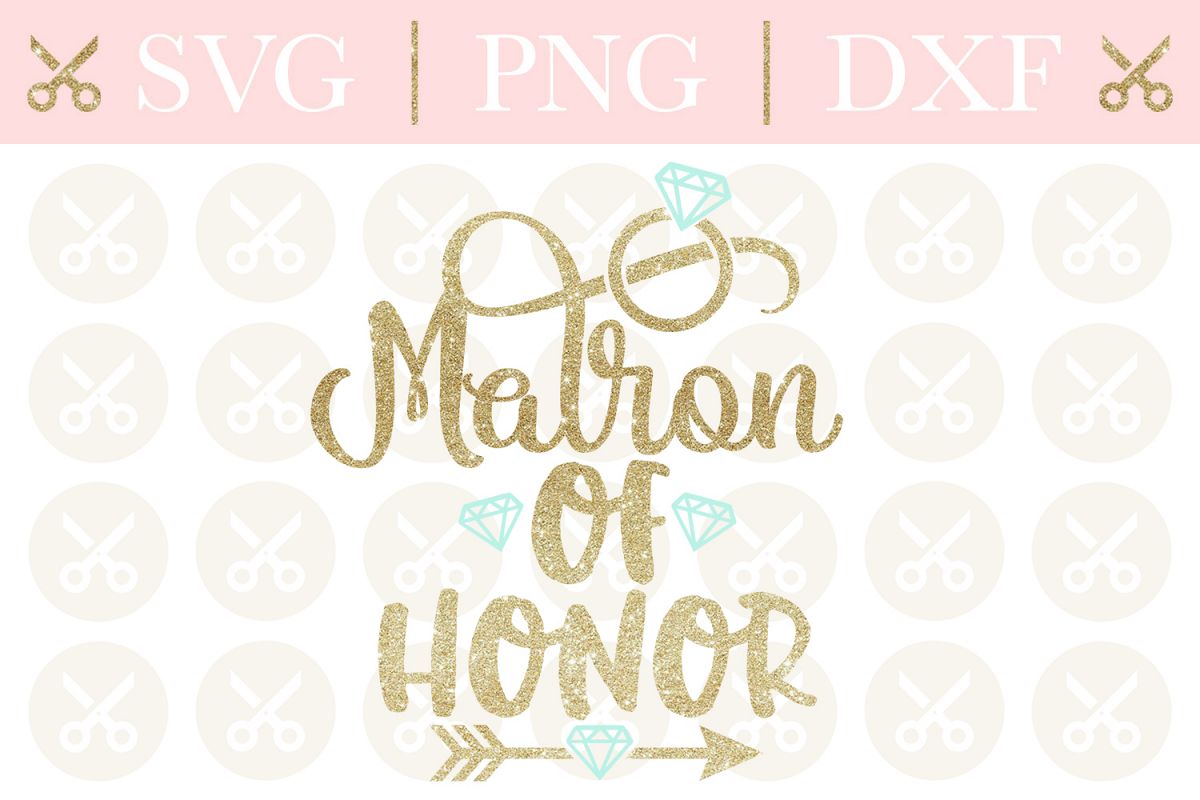 Matron Of Honor Svg Wedding Svg Bridesmaid Svg Cutting File example image 1