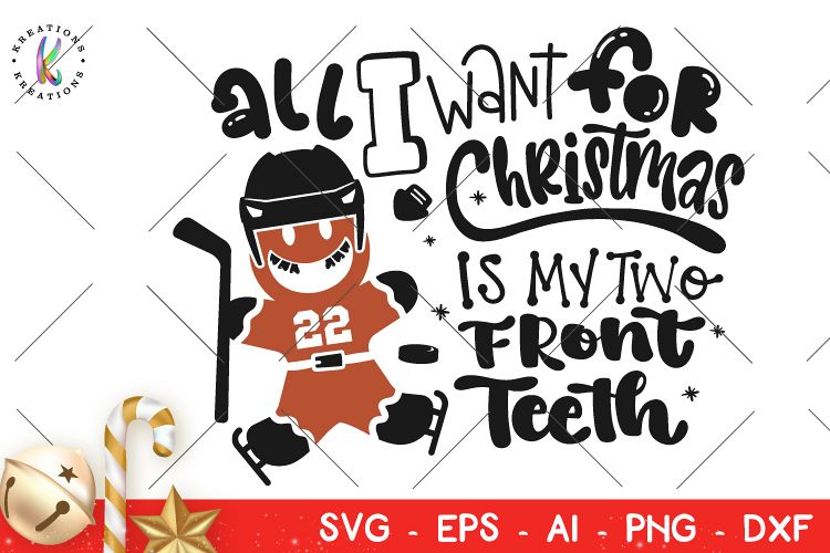 All I want for Christmas is my two fron teeth svg Christmas example image 1