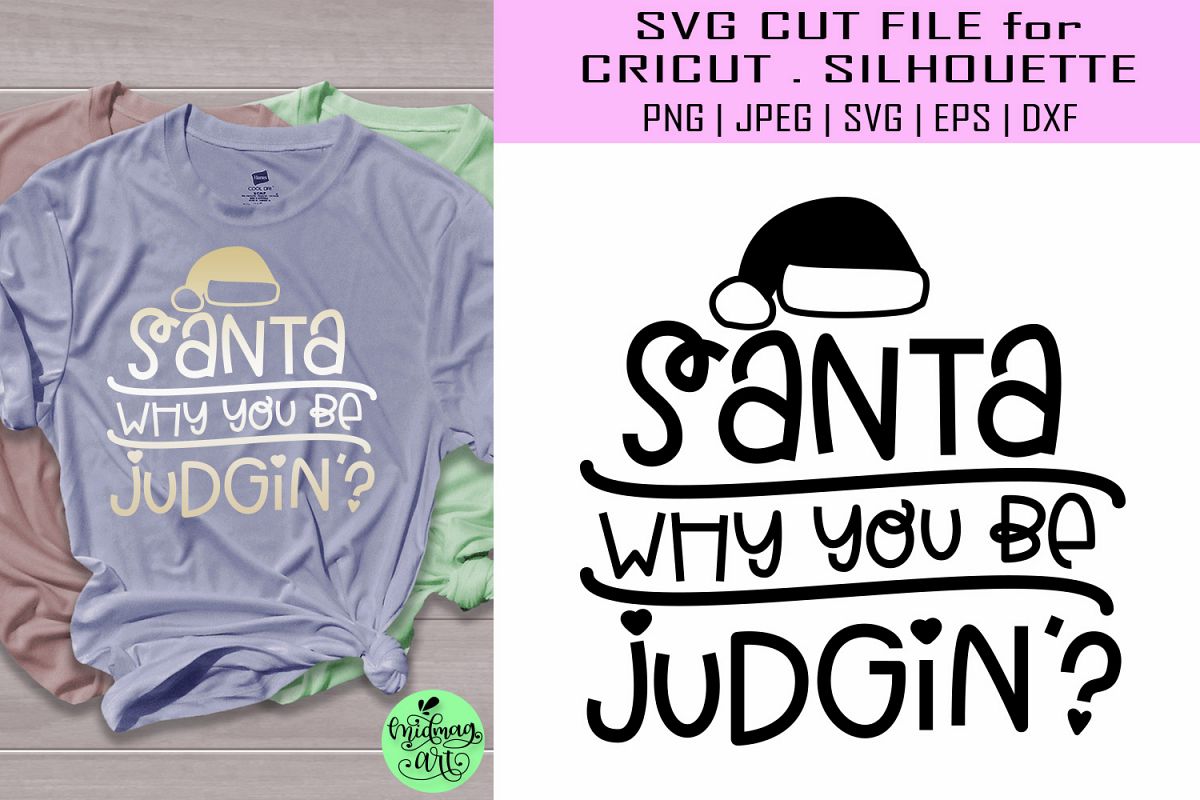 Santa why you be judging svg, christmas svg example image 1