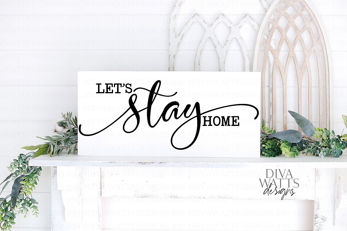 Let's Stay Home SVG Farmhouse Fixer Upper Style Cutting File example image 1