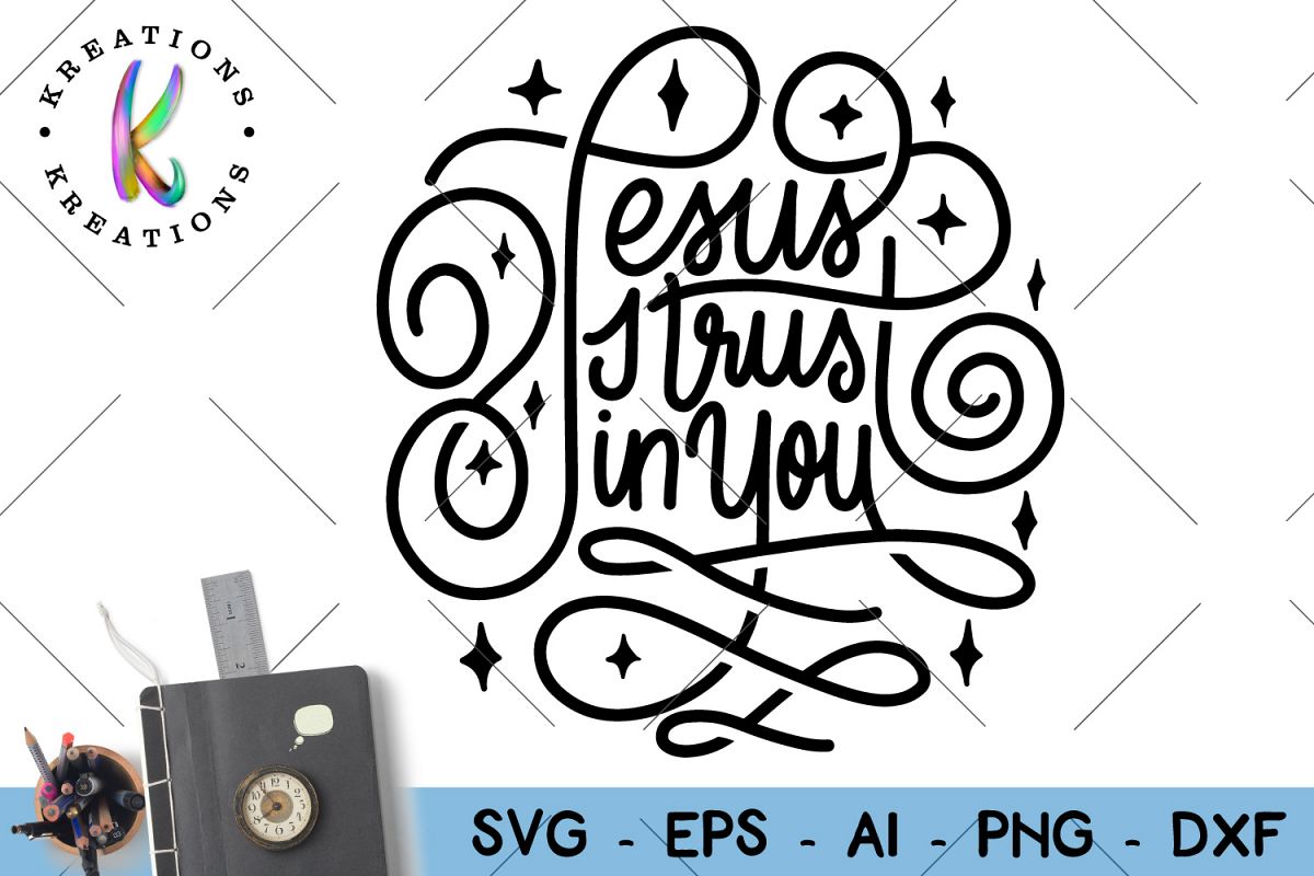Jesus I trust in you svg cut file religious bible saying example image 1
