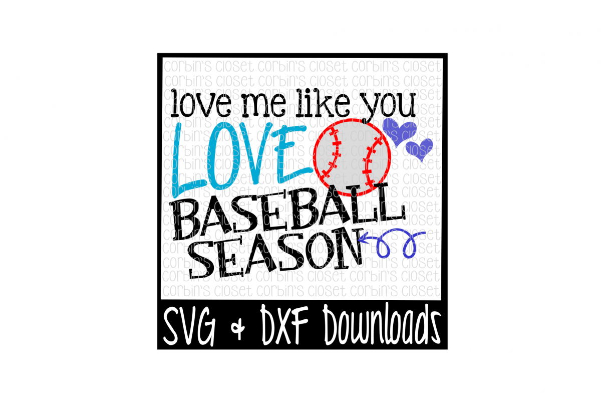 Baseball SVG * Love Me Like You Love Baseball Season Cut File example image 1
