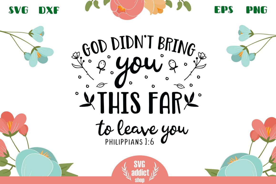 God Didn't Bring You This Far to Leave You SVG Cut File example image 1