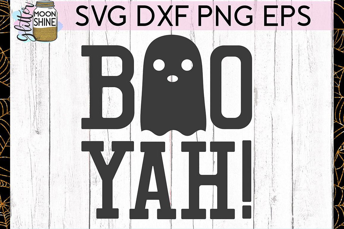 Boo Yah SVG DXF PNG EPS Cutting Files example image 1