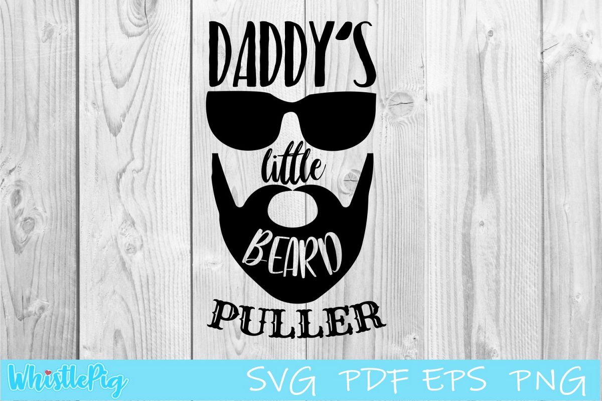 Daddy's Little Beard Puller SVG Beard SVG Funny Baby SVG example image 1