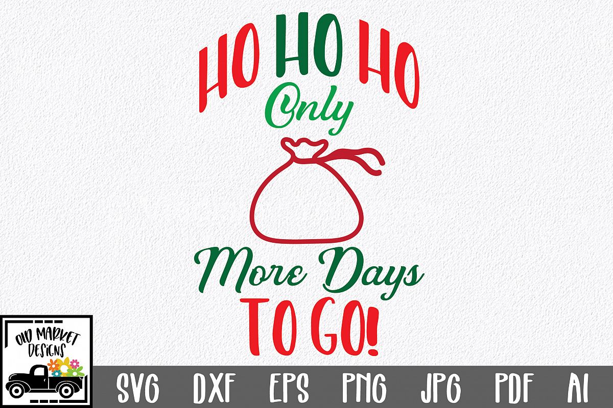 Christmas Countdown SVG Cut File - HO HO HO SVG (156719) | SVGs