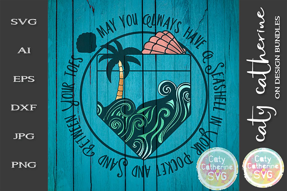 May You Always Have A Seashell In Your Pocket SVG Cut File example image 1