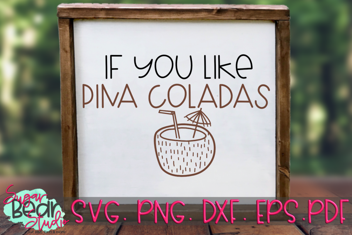 If You Like Pina Coladas Svg