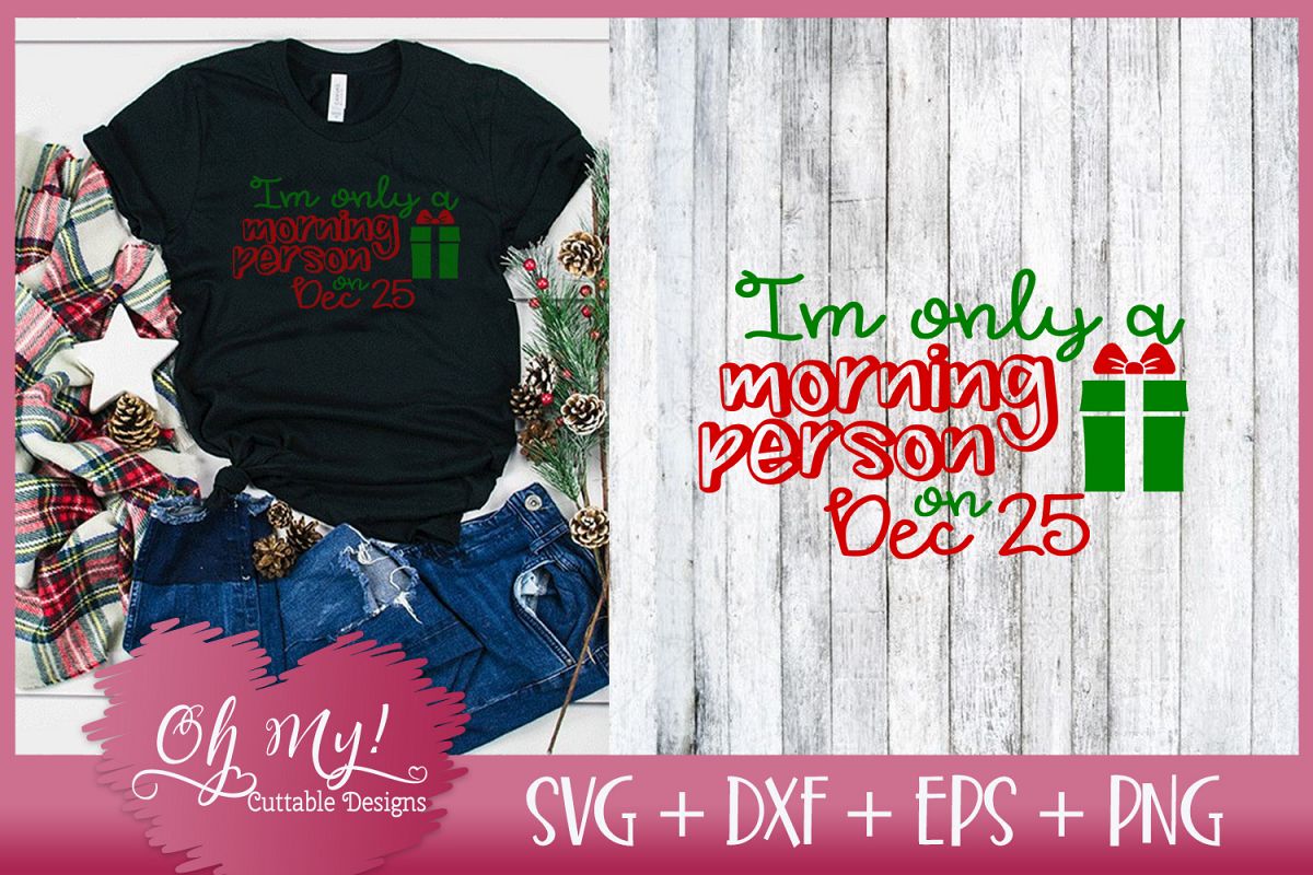 Im Only A Morning Person On Dec 25 - SVG EPS DXF PNG example image 1
