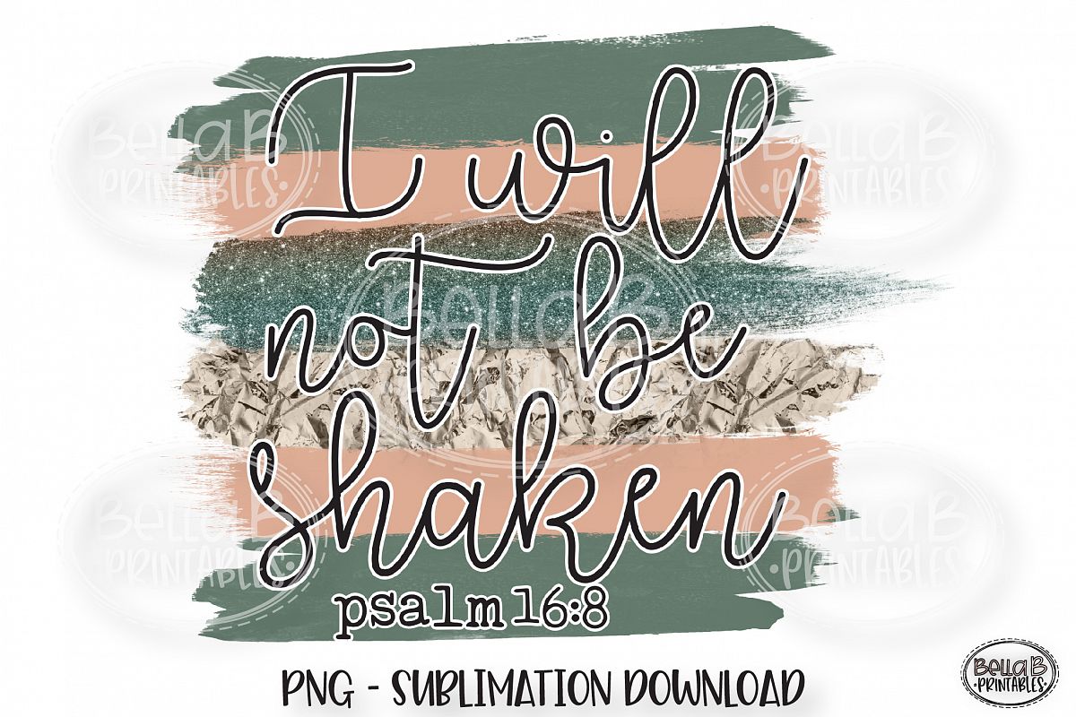 Christian Sublimation Design, I Will Not Be Shaken example image 1
