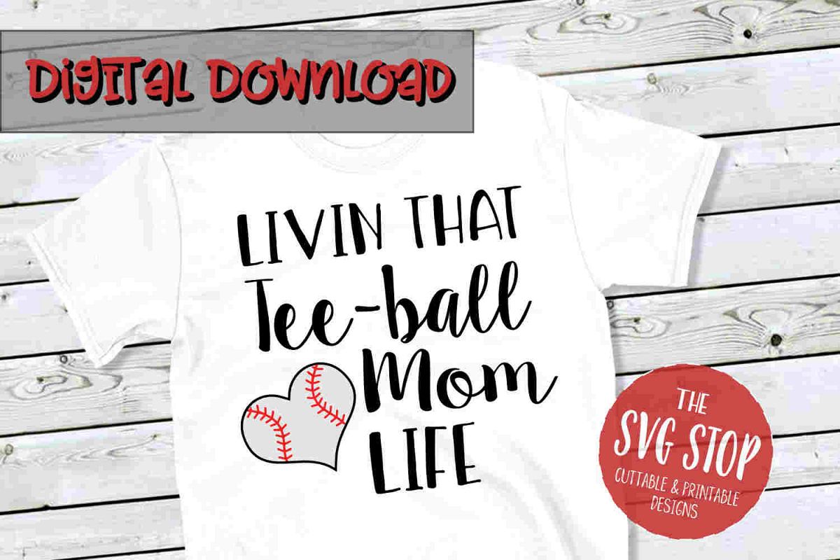 Teeball Mom Life -SVG, PNG, DXF example image 1