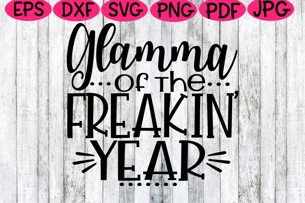 Glamma - Glamma of the Freakin Year - Of the year SVG example image 1