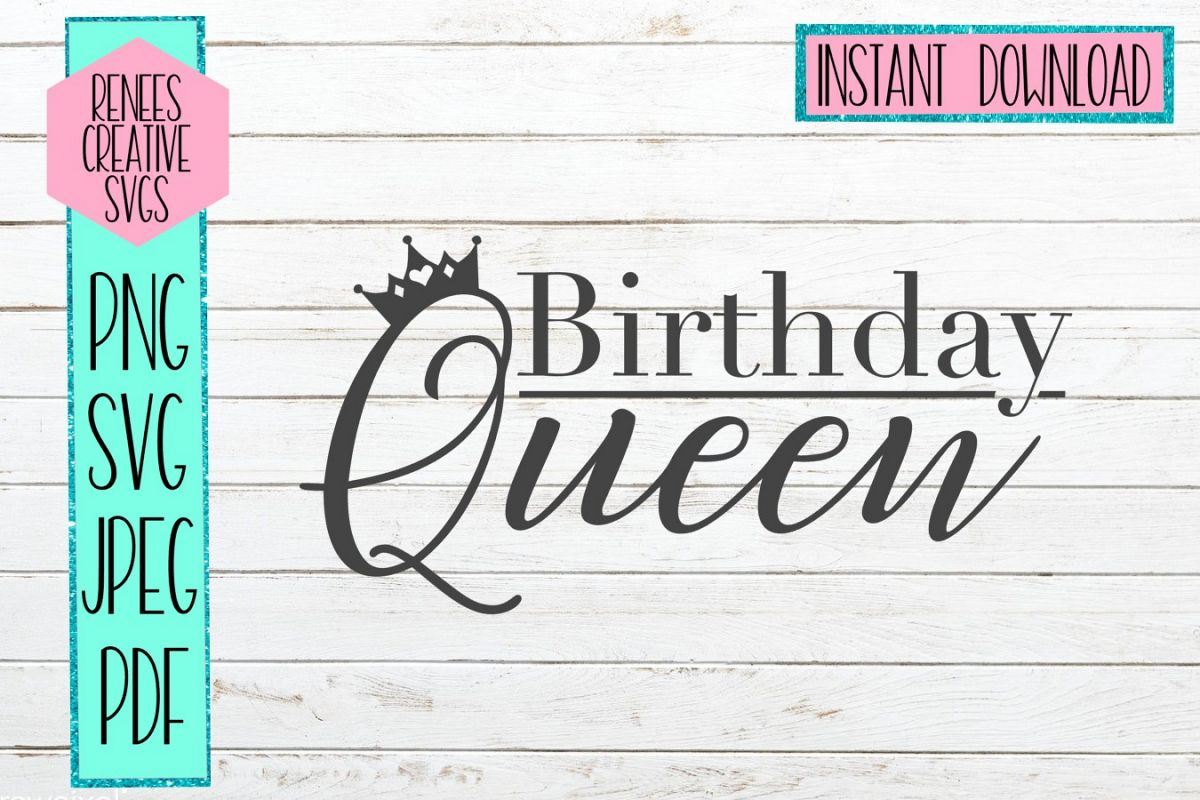 Download Birthday Queen| Birthday SVG | SVG Cutting File (252227) | SVGs | Design Bundles
